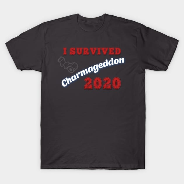 I survived CHARMAGEDDON 2020 T-Shirt by GasolineDreams